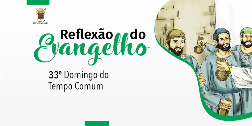 Reflexão Do Evangelho: 33º Domingo Do Tempo Comum - Ano A - Diocese De ...