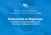 Nota dos Bispos do Regional Centro-Oeste da CNBB – solidariedade às magistradas submetidas a processo disciplinar por não aprovarem a realização de um aborto