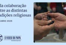 Pela colaboração entre as diferentes tradições religiosas – O Vídeo do Papa – Outubro de 2025